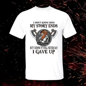 I Don't Know How My Story Ends White T-Shirt