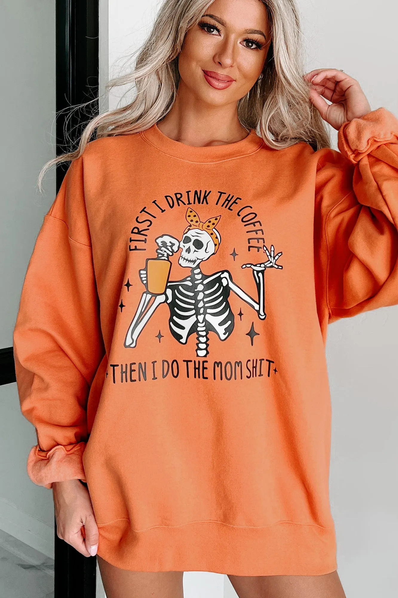 "First I Drink Coffee" Graphic Crewneck (Pumpkin) - Print On Demand